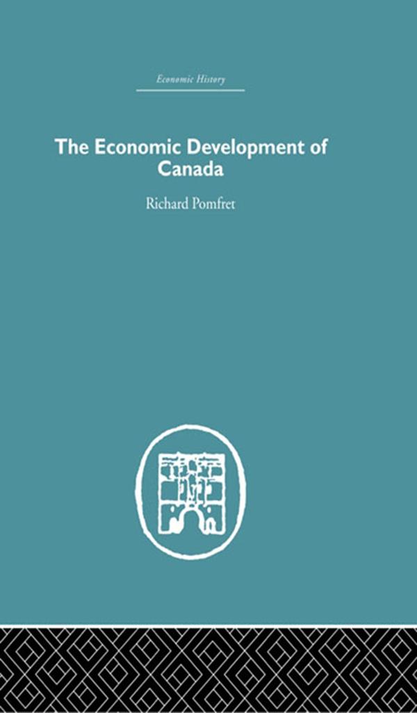 The Economic Development of Canada by Richard Pomfret