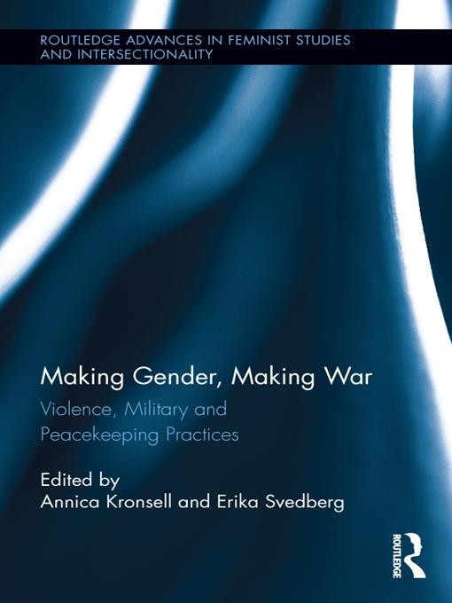 Making Gender, Making War by Annica Kronsell, Erika Svedberg