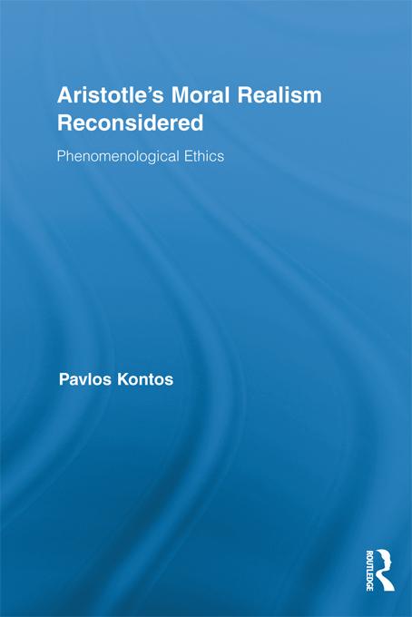 Aristotle's Moral Realism Reconsidered by Pavlos Kontos
