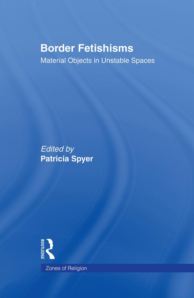 Border Fetishisms by Patricia Spyer