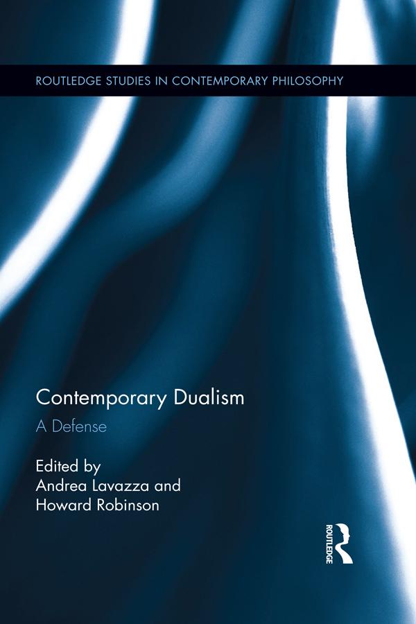 Contemporary Dualism by Andrea Lavazza, Howard Robinson