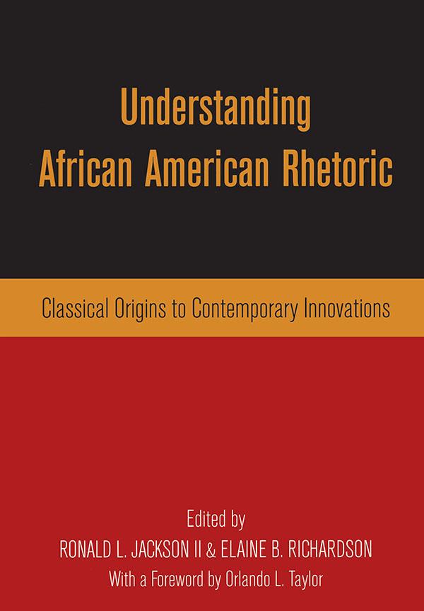 Understanding African American Rhetoric by Elaine B. Richardson, Ronald L. Jackson II