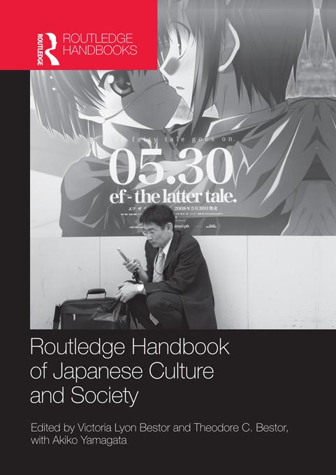 Routledge Handbook of Japanese Culture and Society by Akiko Yamagata, Theodore C. Bestor, Victoria Bestor