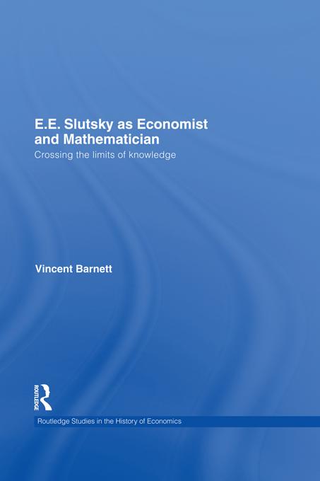 E.E. Slutsky as Economist and Mathematician by Vincent Barnett