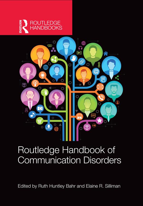 Routledge Handbook of Communication Disorders by Elaine R. Silliman, Ruth H. Bahr