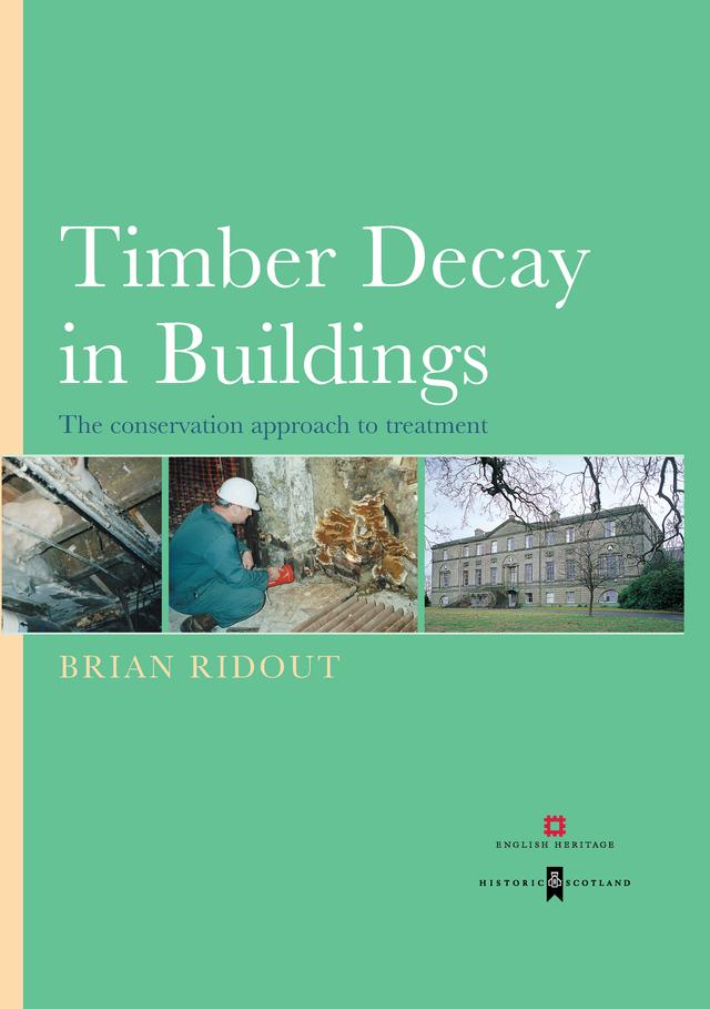Timber Decay in Buildings by Brian Ridout