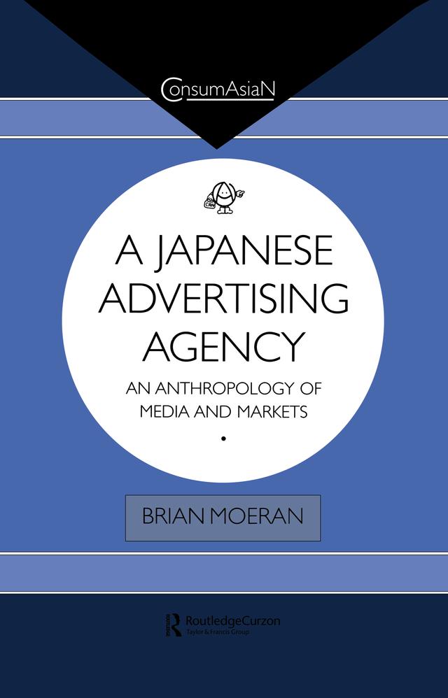 A Japanese Advertising Agency by Brian Moeran