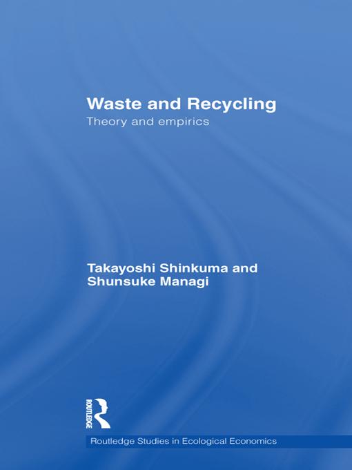 Waste and Recycling by Shunsuke Managi, Takayoshi Shinkuma