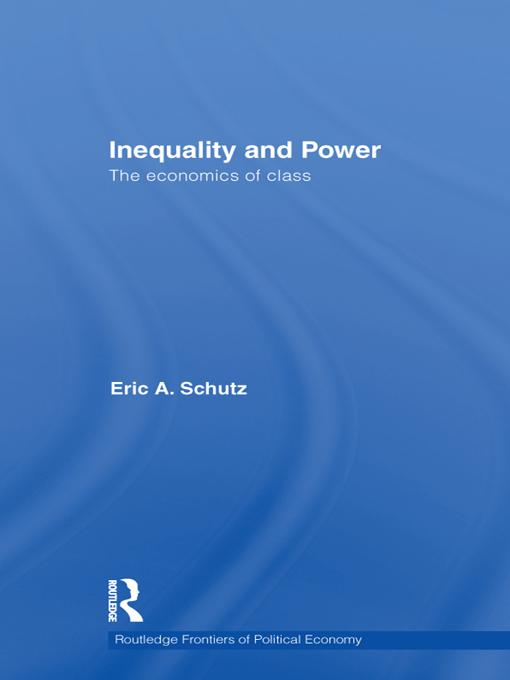 Inequality and Power by Eric A. Schutz