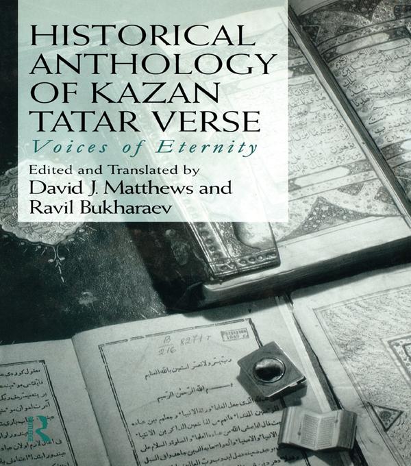 Historical Anthology of Kazan Tatar Verse by David Matthews, Ravil Bukharaev