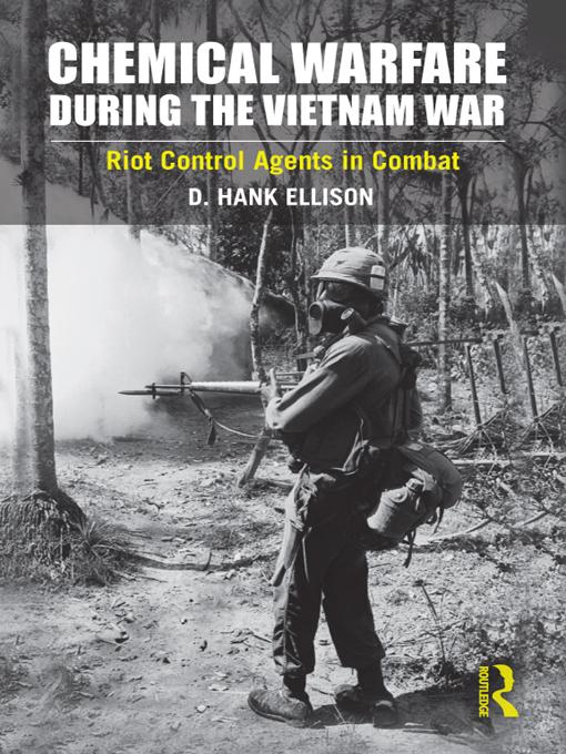 Chemical Warfare during the Vietnam War by D. Hank Ellison