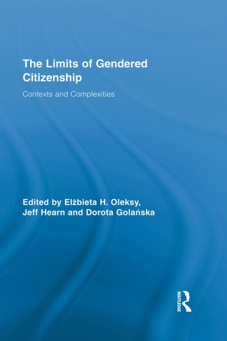 The Limits of Gendered Citizenship by Dorota Golańska, Elżbieta H. Oleksy, Jeff Hearn