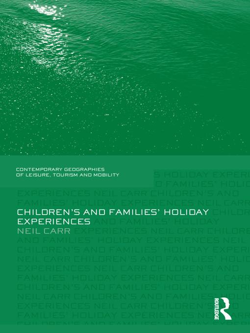 Children's and Families' Holiday Experience by Neil Carr