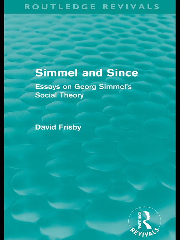 Simmel and Since (Routledge Revivals) by David Frisby