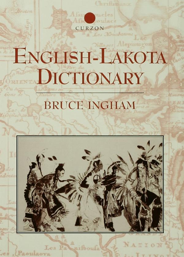 English-Lakota Dictionary by Bruce Ingham
