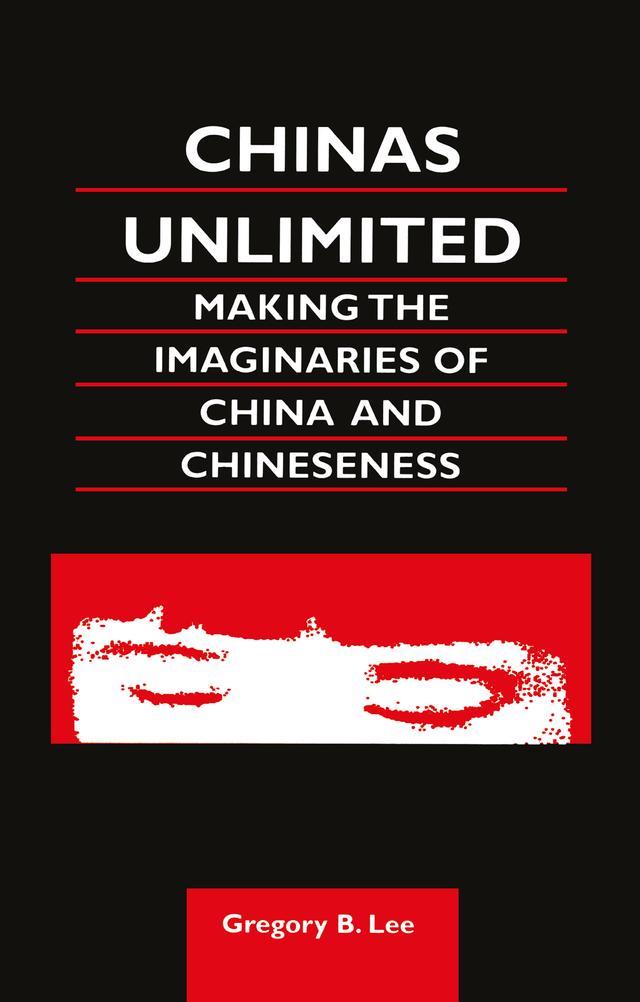 Chinas Unlimited by Gregory B. Lee