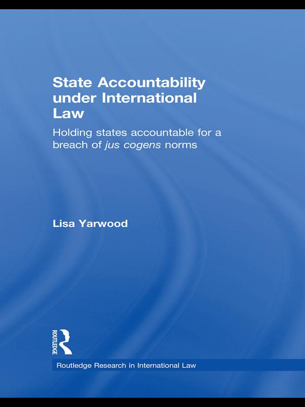 State Accountability under International Law by Lisa Yarwood