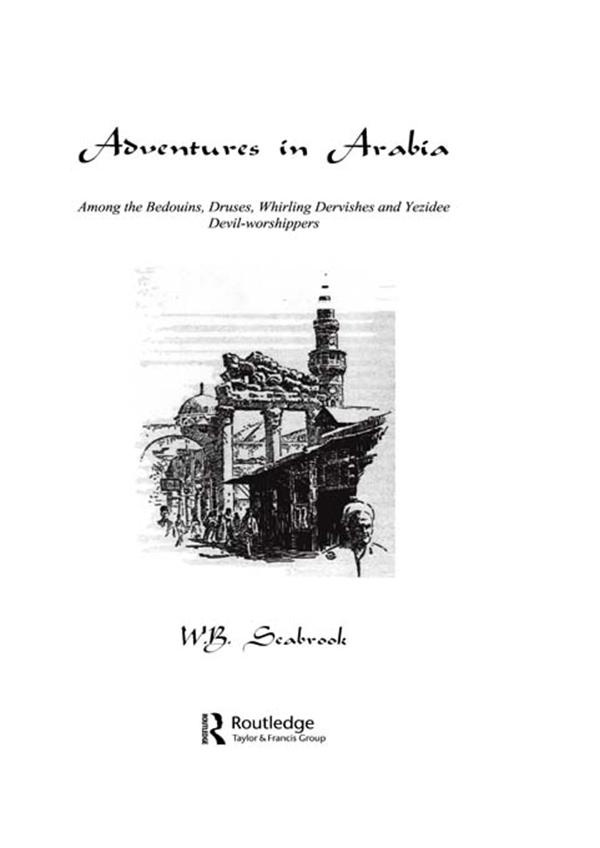 Adventures In Arabia by W.B. Seabrook