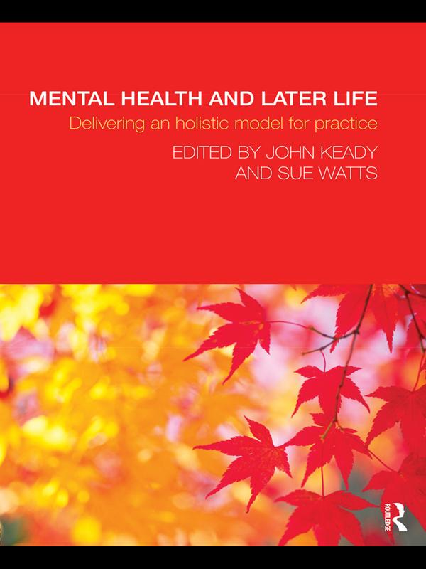 Mental Health and Later Life by John Keady, Sue Watts