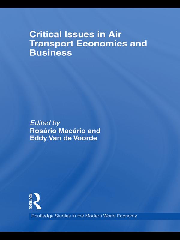 Critical Issues in Air Transport Economics and Business by Eddy Van de Voorde, Rosário Macário