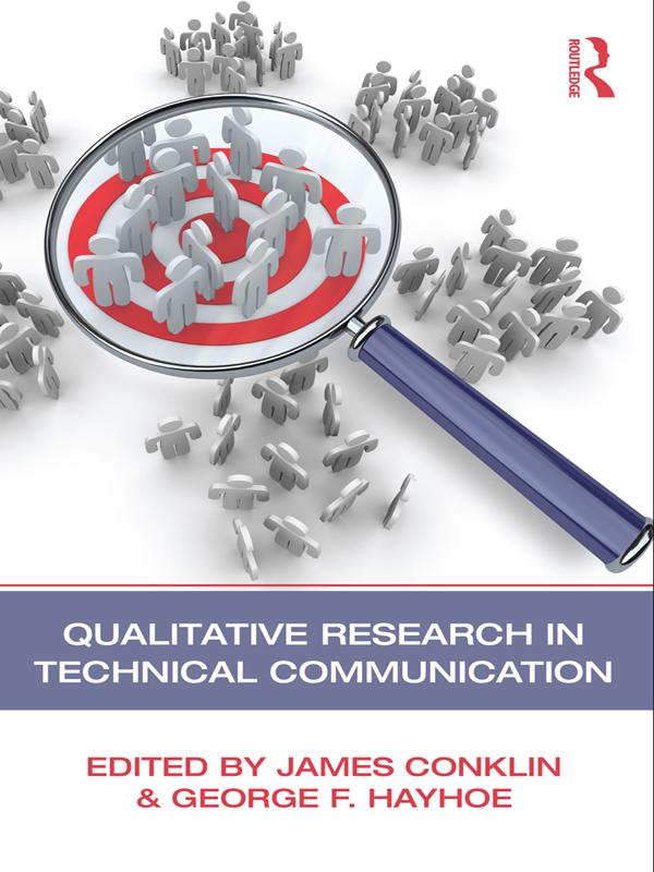 Qualitative Research in Technical Communication by George F. Hayhoe, James Conklin