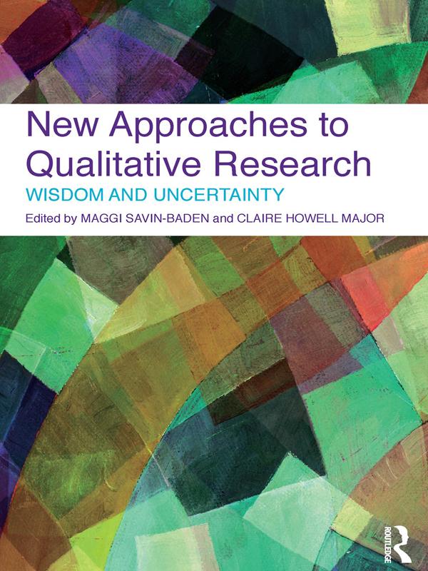 New Approaches to Qualitative Research by Claire Howell Major, Maggi Savin-Baden