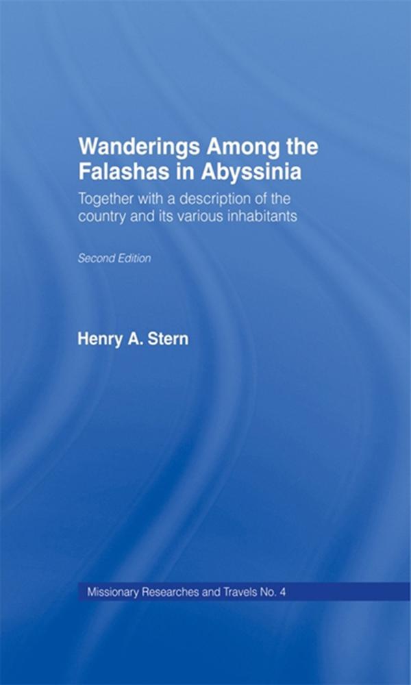 Wanderings Among the Falashas in Abyssinia by Henry Aaron Stern