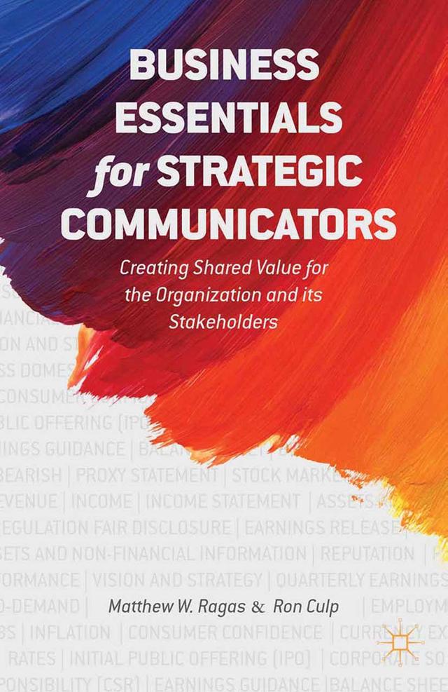 Business Essentials for Strategic Communicators by E. Culp, M. Ragas