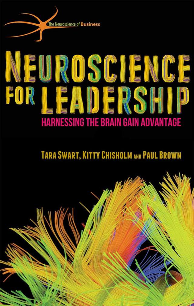 Neuroscience for Leadership by Kitty Chisholm, Paul Brown, T. Swart