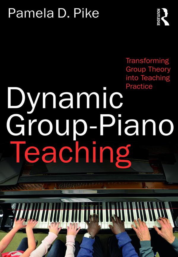 Dynamic Group-Piano Teaching by Pamela Pike
