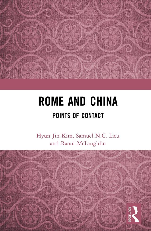 Rome and China by Hyun Jin Kim, Raoul McLaughlin, Samuel N.C. Lieu