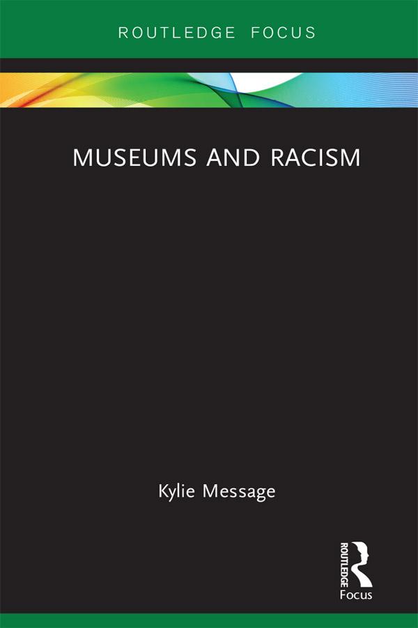 Museums and Racism by Kylie Message