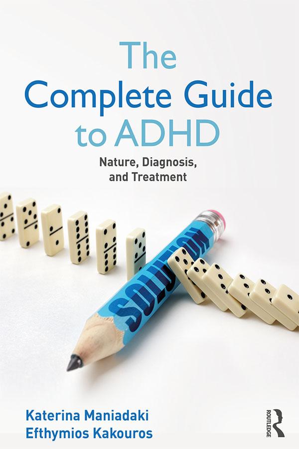 The Complete Guide to ADHD by Efhymios Kakouros, Katerina Maniadaki