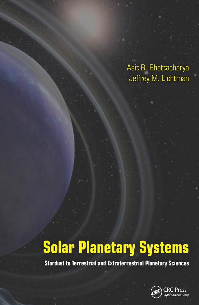 Solar Planetary Systems by Asit B. Bhattacharya, Jeffrey M. Lichtman