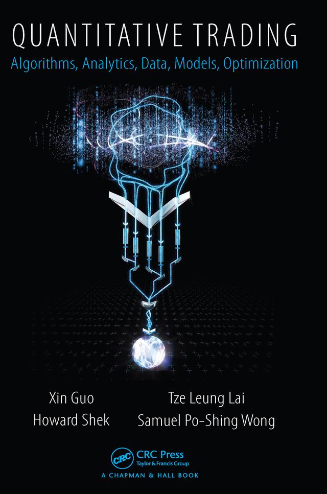Quantitative Trading by Howard Shek, Samuel Po-Shing Wong, Tze Leung Lai, Xin Guo