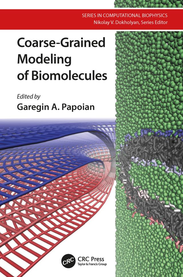 Coarse-Grained Modeling of Biomolecules by Garegin A. Papoian