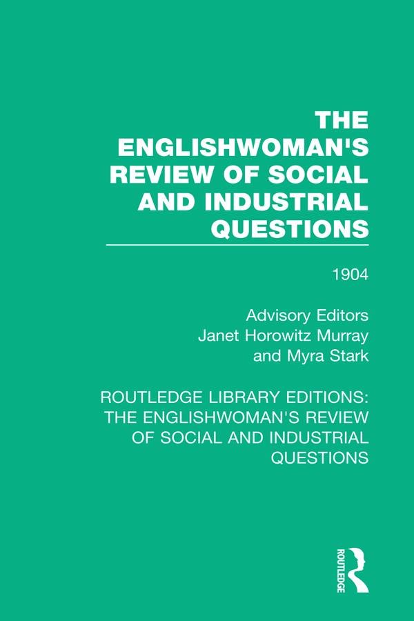 The Englishwoman's Review of Social and Industrial Questions by Janet Murray, Myra Stark