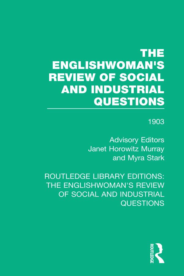 The Englishwoman's Review of Social and Industrial Questions by Janet Murray, Myra Stark