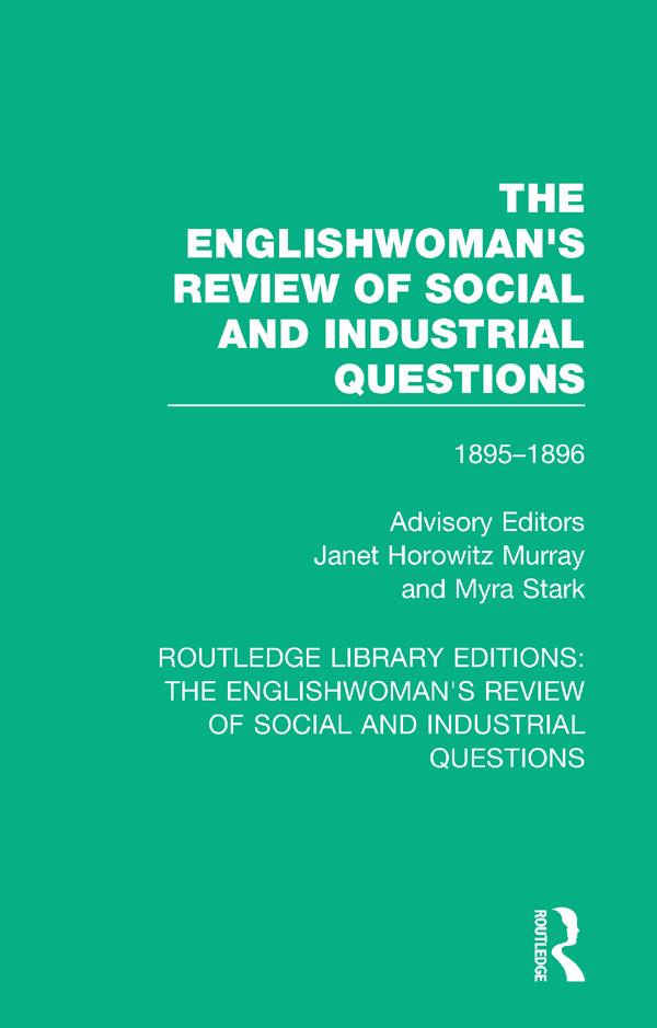 The Englishwoman's Review of Social and Industrial Questions by Janet Murray, Myra Stark