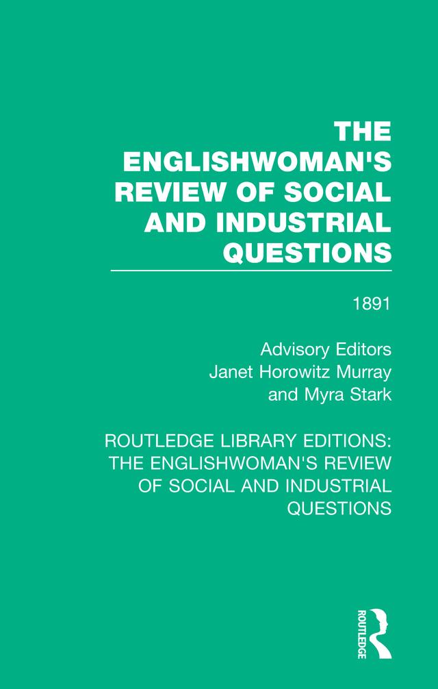 The Englishwoman's Review of Social and Industrial Questions by Janet Murray, Myra Stark
