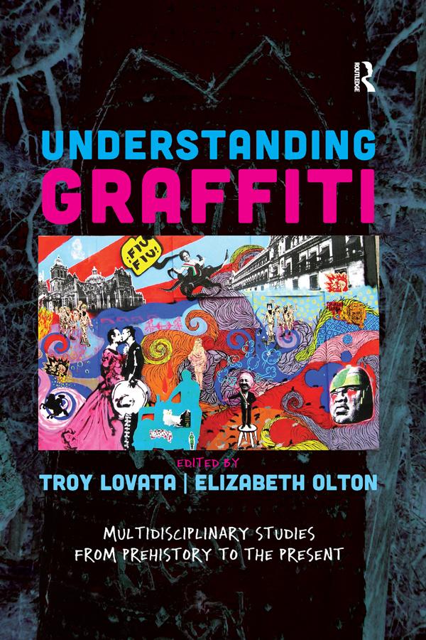 Understanding Graffiti by Elizabeth Olton, Troy R Lovata