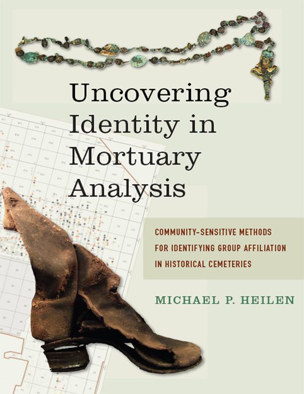 Uncovering Identity in Mortuary Analysis by Michael P Heilen
