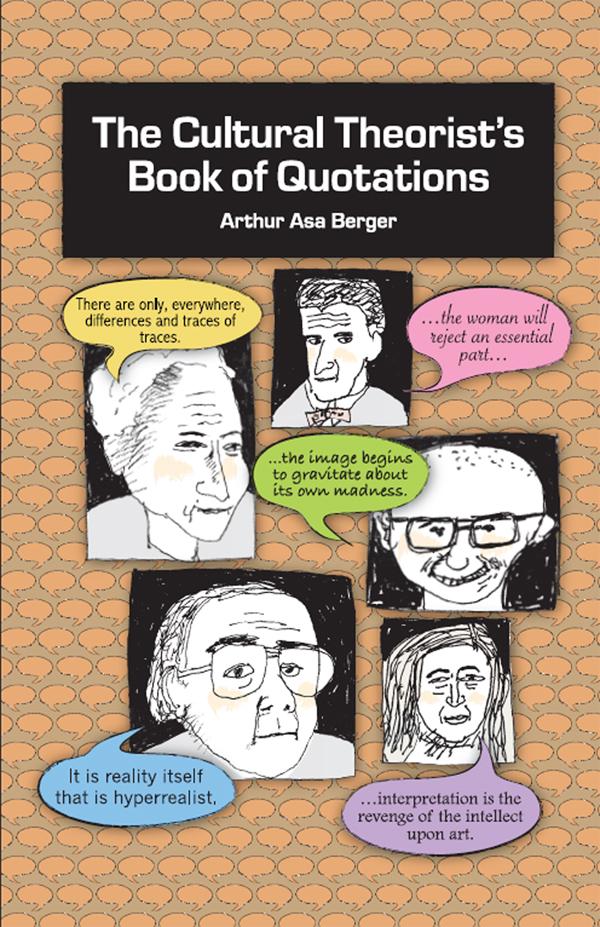 The Cultural Theorist's Book of Quotations by Arthur Asa Berger