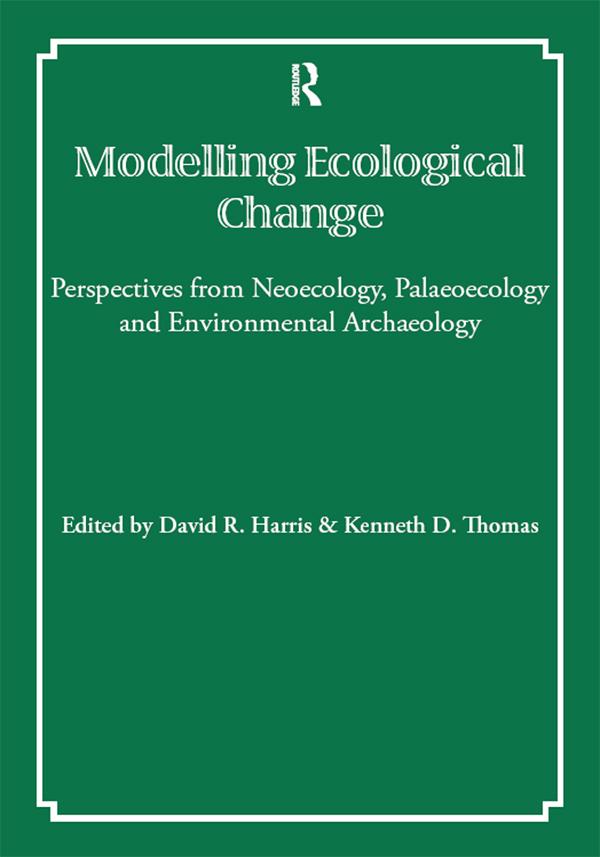 Modelling Ecological Change by David R Harris, Kenneth D Thomas