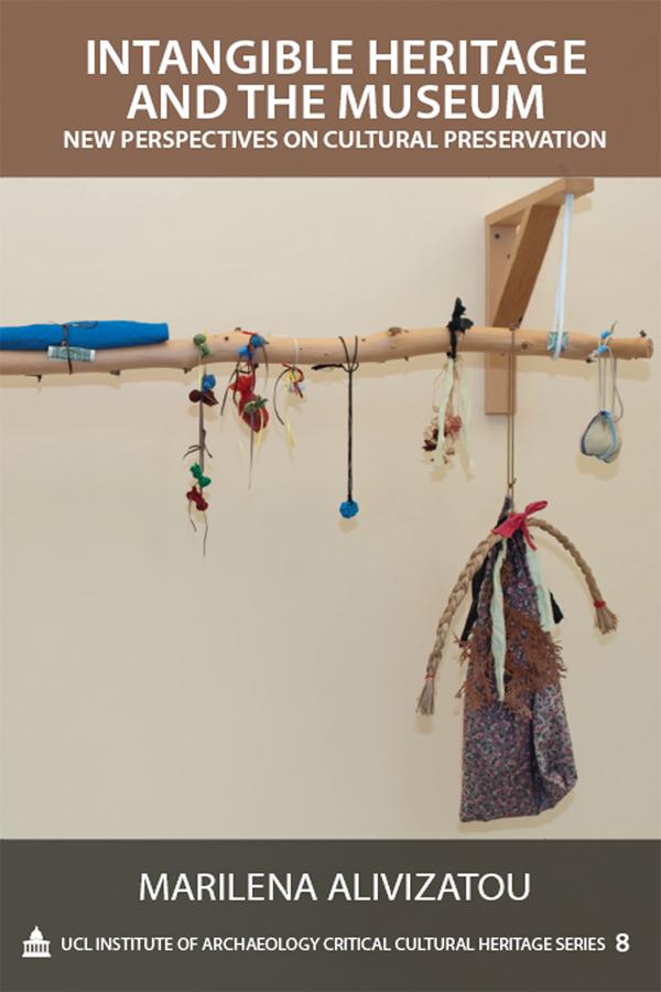 Intangible Heritage and the Museum by Marilena Alivizatou