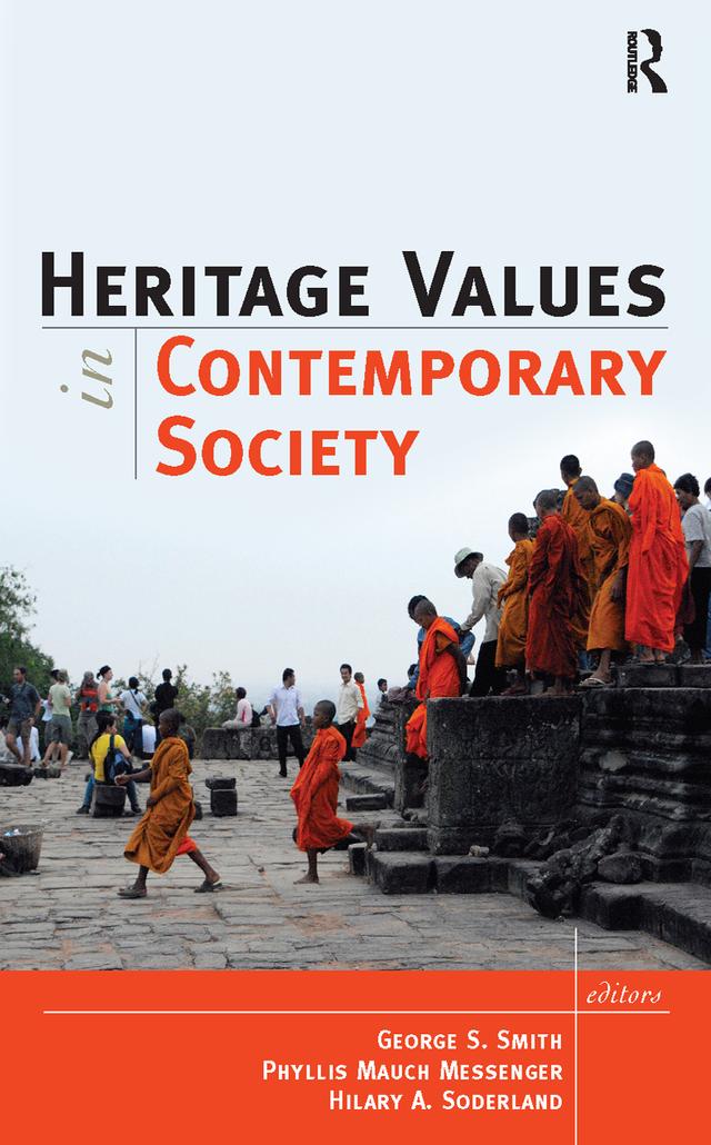 Heritage Values in Contemporary Society by George S Smith, Hilary A Soderland, Phyllis Mauch Messenger