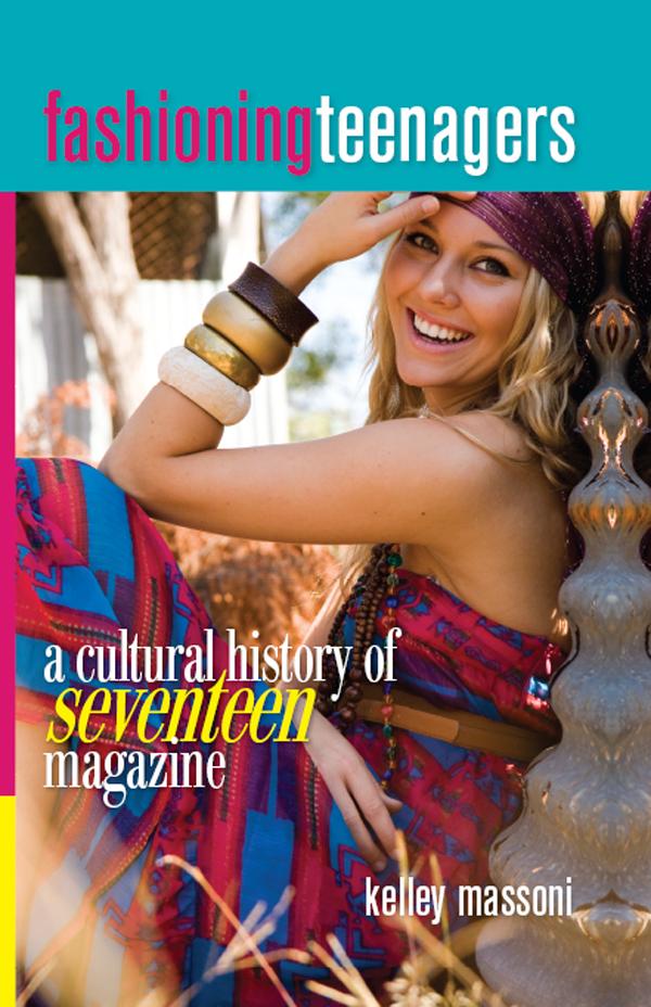 Fashioning Teenagers by Kelley Massoni