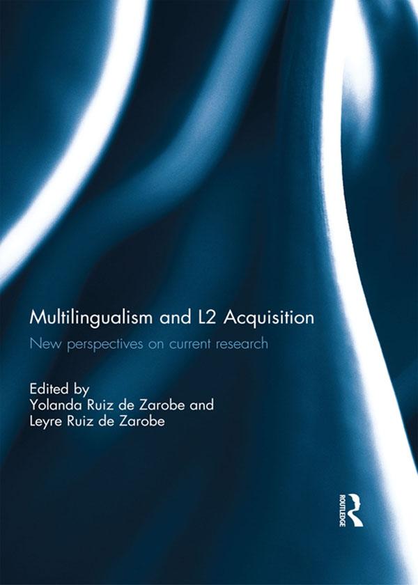 Multilingualism and L2 Acquisition by Leyre Ruiz de Zarobe, Yolanda Ruiz de Zarobe