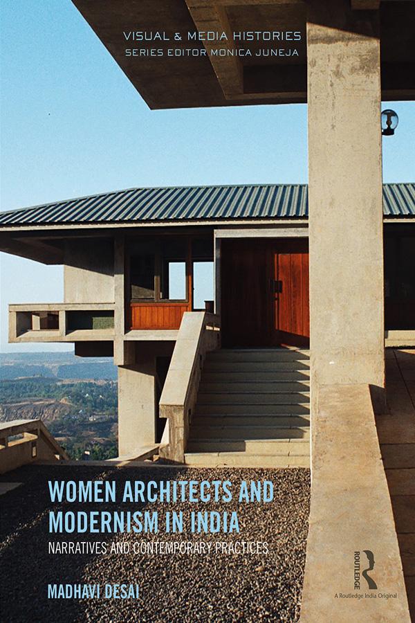 Women Architects and Modernism in India by Madhavi Desai
