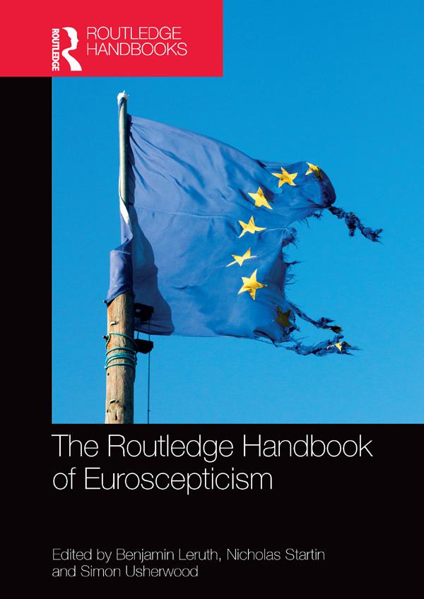 The Routledge Handbook of Euroscepticism by Benjamin Leruth, Nicholas Startin, Simon Usherwood